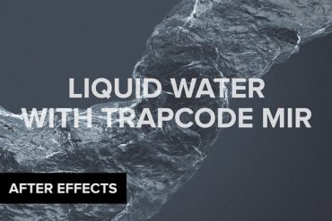 Create Liquid Water with Trapcode Mir in After Effects
